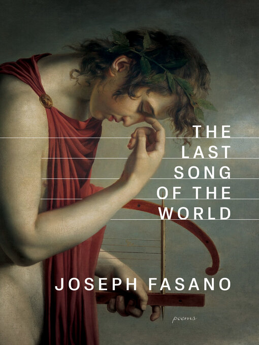 Title details for The Last Song of the World by Joseph Fasano - Available